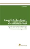 Sequentielles Zweifarben- fluoreszenzverfahren für Temperaturfelder