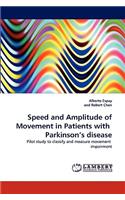 Speed and Amplitude of Movement in Patients with Parkinson's disease