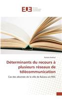 Déterminants Du Recours À Plusieurs Réseaux de Télécommunication