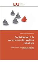 Contribution À La Commande Des Voiliers Robotises: (Omn.Univ.Europ.)