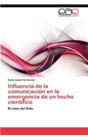 Influencia de La Comunicacion En La Emergencia de Un Hecho Cientifico: (Spanish)