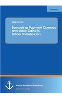 Earnouts as Payment Currency and Value Gains to Bidder Shareholders