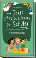 Texte schreiben lernen fur Schuler - Das Workbook fur 5. bis 8. Klasse: Mit praxiserprobten Methoden, Strategien und Ubungen Schritt fur Schritt zu ... und hervorragenden Bestnoten (German Edition)