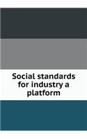 Social Standards for Industry a Platform