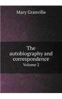 The Autobiography and Correspondence Volume 2