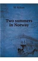 Two summers in Norway