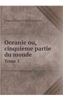 Oceanie Ou, Cinquieme Partie Du Monde Tome 3