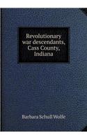Revolutionary war descendants, Cass County, Indiana