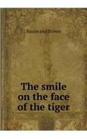 The smile on the face of the tiger: (English)