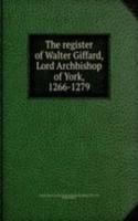 THE REGISTER OF WALTER GIFFARD LORD ARC