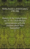 History of the United States: no. VI. Or, Uncle Philip's conversations with the children about New Hampshire