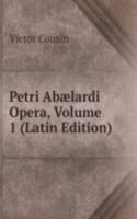 Petri Abaelardi Opera, Volume 1 (Latin Edition)