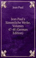 Jean Paul's Sammtliche Werke, Volumes 47-48 (German Edition)
