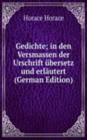 Gedichte; in den Versmassen der Urschrift ubersetz und erlautert (German Edition)
