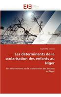 Les Déterminants de la Scolarisation Des Enfants Au Niger