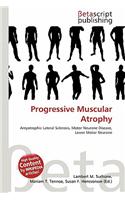 Progressive Muscular Atrophy: (English)