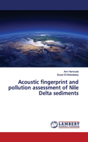 Acoustic fingerprint and pollution assessment of Nile Delta sediments