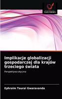 Implikacje globalizacji gospodarczej dla krajów trzeciego &#347;wiata