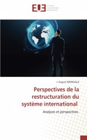 Perspectives de la restructuration du système international
