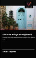 Ochrona medyn w Maghrebie