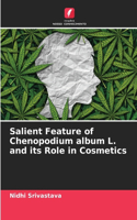Salient Feature of Chenopodium album L. and its Role in Cosmetics
