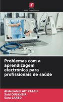 Problemas com a aprendizagem electrónica para profissionais de saúde