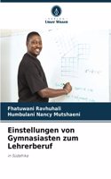 Einstellungen von Gymnasiasten zum Lehrerberuf