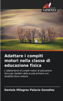 Adattare i compiti motori nella classe di educazione fisica