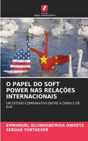 O Papel Do Soft Power NAS Relações Internacionais
