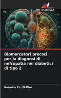 Biomarcatori precoci per la diagnosi di nefropatia nei diabetici di tipo 2