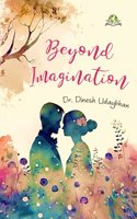 Beyond Imagination