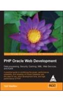 Php Oracle Web Development Data Processing, Security, Caching, Xml, Web Services And Ajax