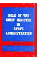 Role Of Chief Minister In State Administratior