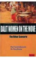 Dalit Women On The Move: The Bihar Scenario