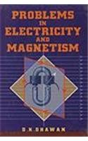 Problems in Electricity and Magnetism