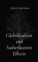 Globalization and Sashetization Effects