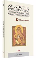 Maria, Evangelio vivido: 10 guias para descubrir a Maria en los evangelios