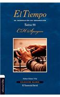 El tiempo: De generación en generación. El salmo 90(Colección Salmos)