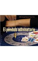 Pendulo Adivinatorio, El