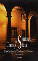 Santiago de Compostela: un camino de estrellas a la eternidad
