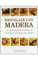 Bricolaje con madera/ Do it yourself with wood