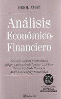 Analisis economico financiero : balances, cuenta de resultados, origen y aplicacion de fondos, cash flow, ratios, fondo de maniobra, autofinanciacion y rentabilidad