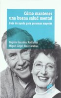 Como mantener una buena salud mental: guia de ayuda para personas mayores