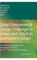 Global Environmental Change: Challenges to Science and Society in Southeastern Europe
