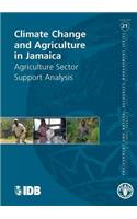 Climate Change and Agriculture in Jamaica - Agriculture Sector Support Analysis