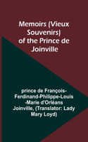 Memoirs (Vieux Souvenirs) of the Prince de Joinville