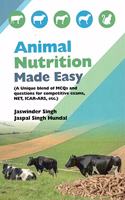 Animal Nutrition Made Easy (A Unique Blend of MCQs and Question for comp. Exam., NET, ICAR-ARS)
