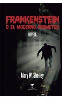 Frankenstein: O El Moderno Prometeo