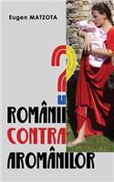 Românii Contra Aromânilor?