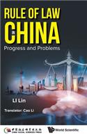 Rule of Law in China: Progress and Problems
